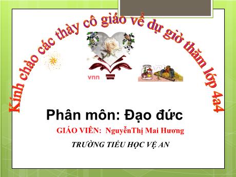 Bài giảng Đạo đức 4 - Biết ơn thầy giáo, cô giáo (Tiết 1) - Nguyễn Thị Mai Phương