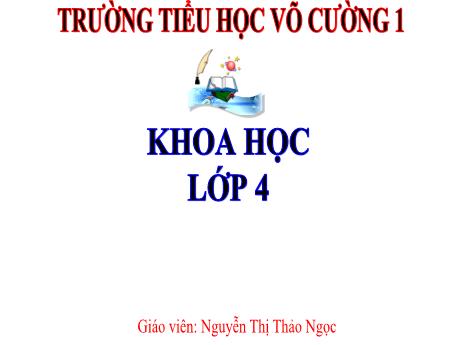 Bài giảng Khoa học 4 - Bài 28: Bảo vệ nguồn nước - Năm học 2022-2023