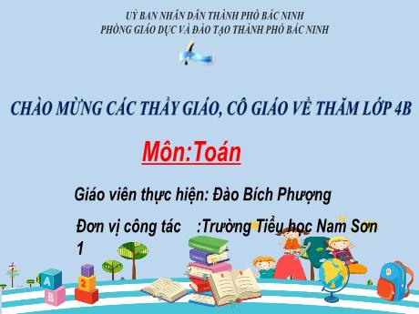 Bài giảng Toán 4 (Kết nối tri thức) - Tiết: Luyện tập chung (Tiết 2) - Năm học 2023-2024