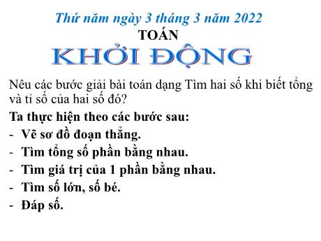 Bài giảng Toán 4 - Luyện tập chung: Tìm hai số khi biết hiệu và tỉ số của hai số đó - Năm học 2021-2022