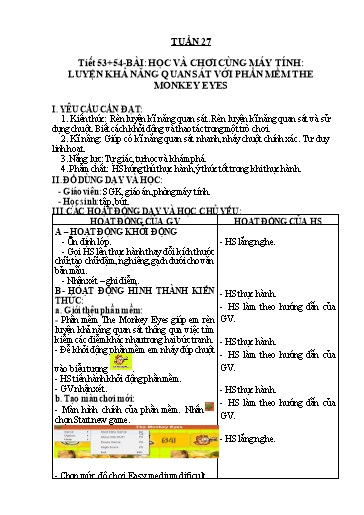 Giáo án Tin học 4 - Tiết 53, 54: Học và chơi cùng máy tính. Luyện khả năng quan sát với phần mềm The Monkey eyes
