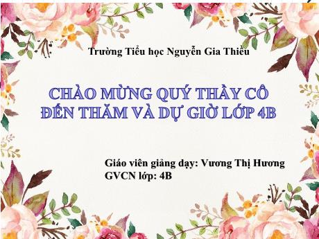 Bài giảng Toán 4 (Kết nối tri thức) - Tiết 51: Nhân với 10, 100, 1000,…; Chia cho 10, 100, 1000,… - Năm học 2022-2023